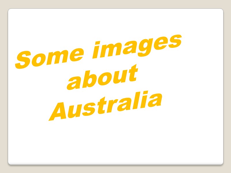Some images about Australia